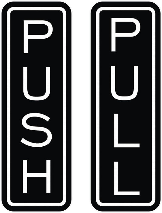 All Quality Classic Vertical Push Pull Door Signs - Great for Glass Doors | Professional Looking Signs | Easy Installation Includes Double-Sided Foam Adhesive Tape (Black) - Small (1 Pack)