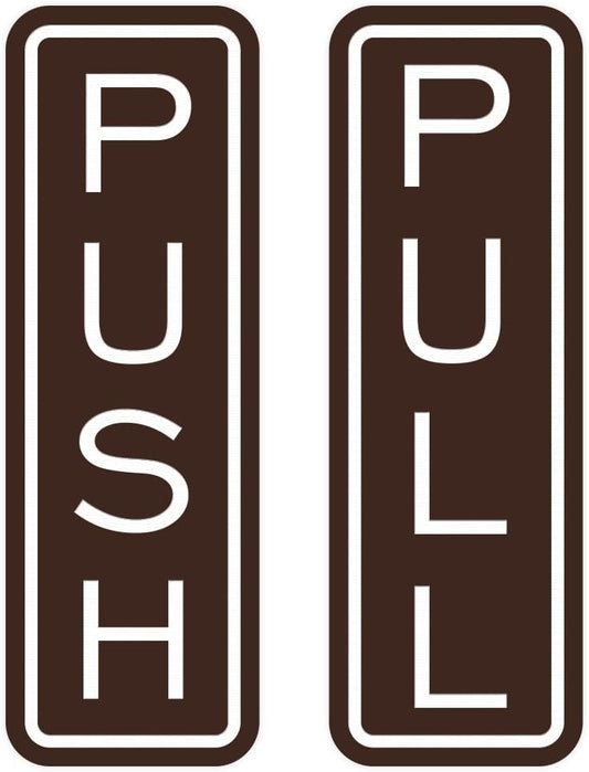 All Quality Classic Vertical Push Pull Door Signs - Great for Glass Doors | Professional Looking Signs | Easy Installation Includes Double-Sided Foam Adhesive Tape (Dark Brown) - Large (1 Pack)