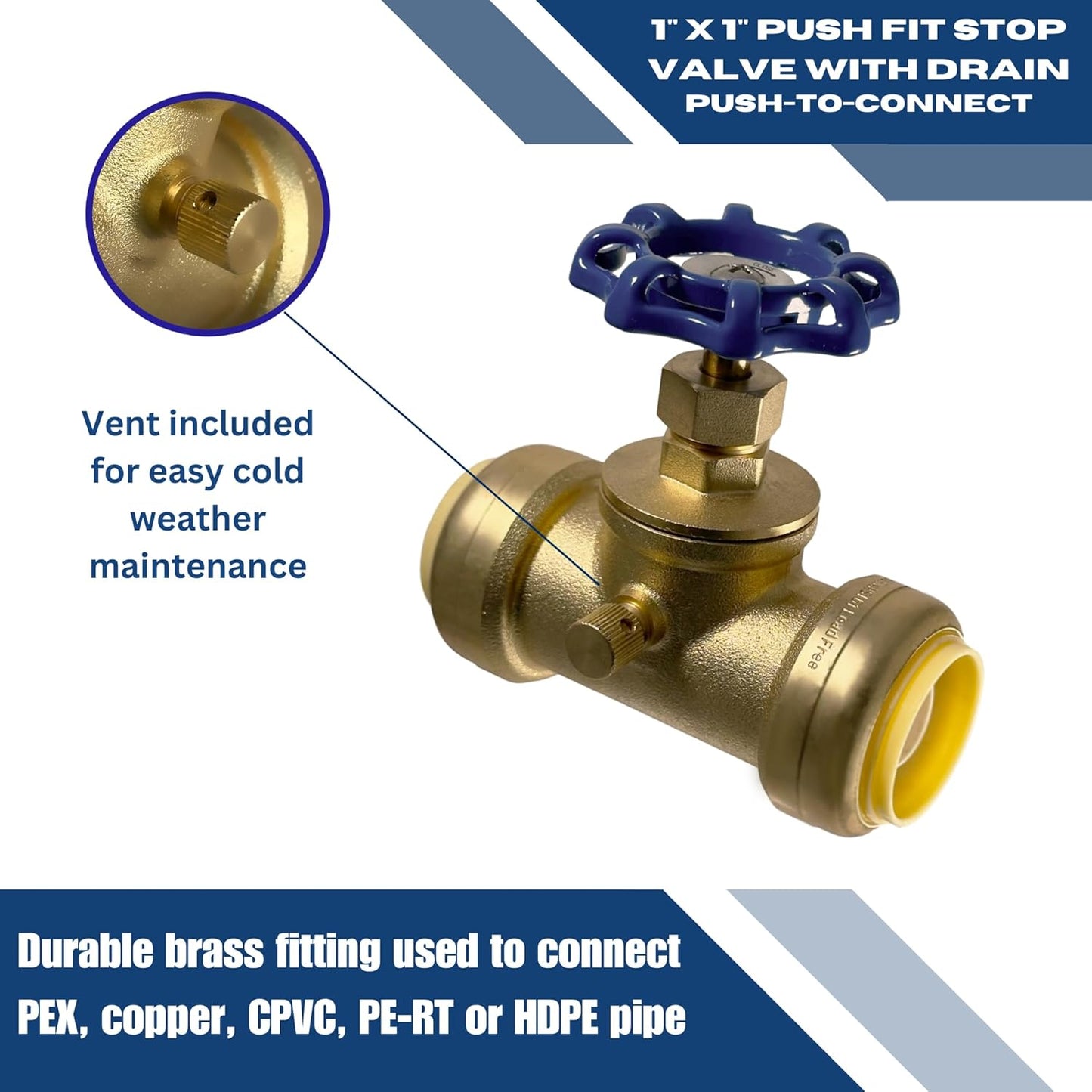 1 inch Push Fit Stop Valve with Drain and Vent, Push to Connect Brass Plumbing Fitting, Pex Pipe, Copper, CPVC, PE-RT, HDPE, 2-5-3=10, 10 Pieces