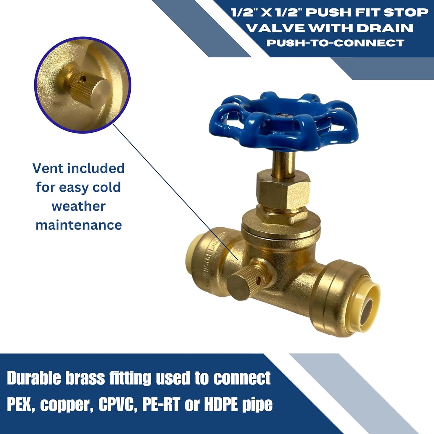 1/2 inch Push Fit Stop Valve with Drain and Vent, Push to Connect Brass Plumbing Fitting, Pex Pipe, Copper, CPVC, PE-RT, HDPE, 2-5-1=1, 1 Piece